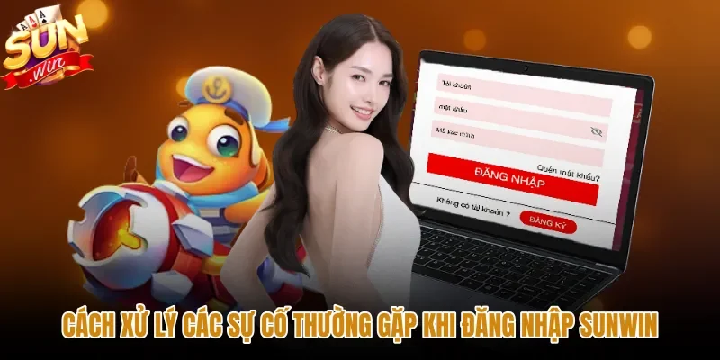 Giải pháp khắc phục sự cố gián đoạn đăng nhập Sunwin