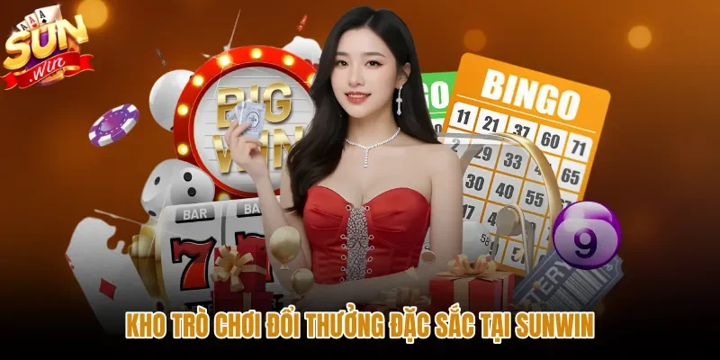 Sảnh giải trí Sunwin cùng các trò chơi đổi thưởng đặc sắc
