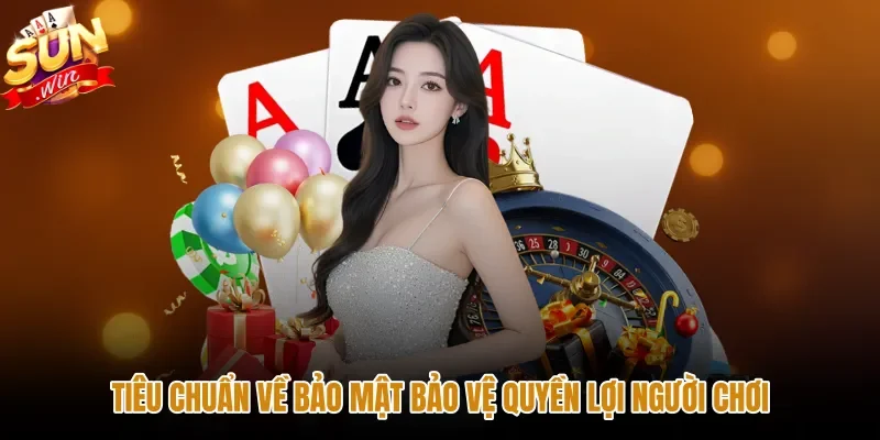 tieu-chuan-ve-bao-mat-bao-ve-quyen-loi-nguoi-choi Giới thiệu Sunwin cùng cơ chế bảo mật tài khoản an toàn